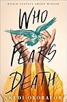 Who Fears Death by Nnedi Okorafor