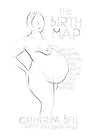 The Birth Map by Catherine Bell