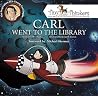 Carl Went To The Library (Tiny Thinkers) Carl Went To The Library (Tiny Thinkers)