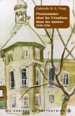 Pensionnaire chez les ursulines dans les années 1920-1930 (Paperback)