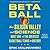 Betaball: How Silicon Valley and Science Built One of the Greatest Basketball Teams in History
