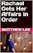 Rachael Gets Her Affairs in Order by Matthew  Lee