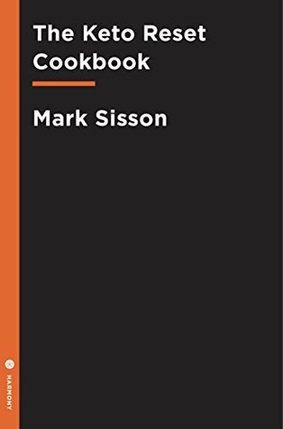 The Keto Reset Diet Cookbook: 150 Low-Carb, High-Fat Ketogenic Recipes to Boost Weight Loss: A Keto Diet Cookbook (Kindle Edition)