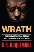 Wrath: A Novel About The End of Days! (THE WRATH TRILOGY Book 1)