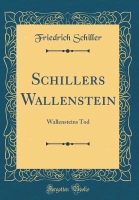 Schillers Wallenstein: Wallensteins Tod