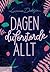 Dagen du förstörde allt