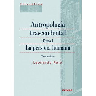 Antropología Trascendental: La Persona Humana
