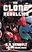 The Clone Rebellion (French science fiction Book 137)