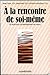 À la rencontre de soi-même