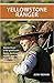 Yellowstone Ranger: Stories...