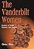 The Vanderbilt Women: Dynas...