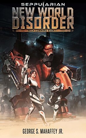 New World Disorder: Mech Command Book 1 (Kindle Edition)