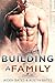 Building a Family (Frat Boys Baby, #2)