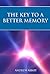 The Key to a Better Memory