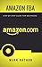 Amazon FBA: Step-BY-Step Gu...
