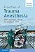 Essentials of Trauma Anesthesia