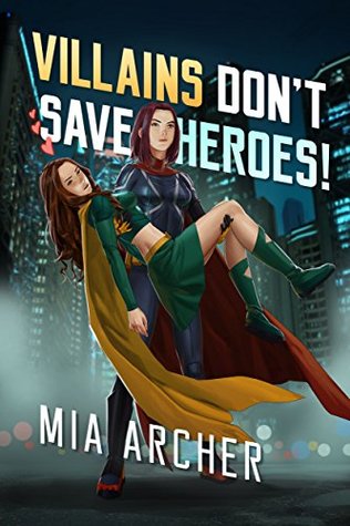 Villains Don't Save Heroes! (Night Terror Book 2)
