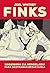 Finks by Joel Whitney