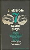 Ghelderode: Seven Plays, Vol. 2 Ghelderode: Seven Plays, Vol. 2