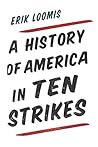 Book cover for A History of America in Ten Strikes