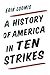 A History of America in Ten Strikes