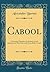 Cabool: A Personal Narrative of a Journey to and Residence in That City in the Years 1836, 7, and 8 (Classic Reprint)