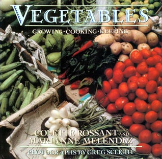 Vegetables: Growing Cooking Keeping