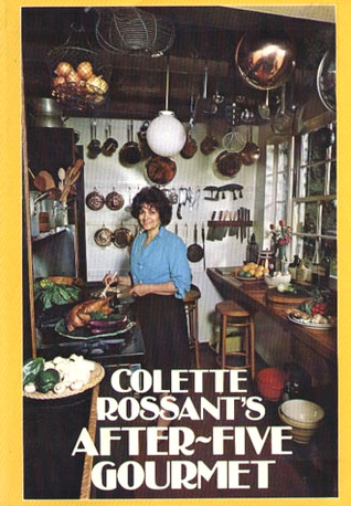 Colette Rossant's After-Five Gourmet