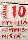 Noin 10 myyttiä feminismistä by Maryan Abdulkarim