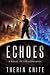 Echoes (The Echoverse, #1)