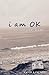 I Am OK (A Kylie Kang Novel) by Harper Kim