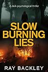 Slow Burning Lies