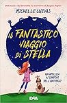 Il fantastico viaggio di Stella by Michelle Cuevas