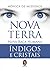 Nova Terra, nova raça humana índigos e cristais