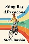 Sting-Ray Afternoons by Steve Rushin