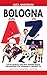 Il Bologna dalla A alla Z