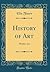 History of Art: Modern Art (Classic Reprint)