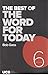 The Best of The Word For You Today Volume 6