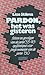 Pardon, het was gisteren by Lize Stilma