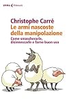 Le armi nascoste ...