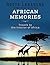 African Memories: Travels t...
