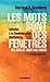Les mots sont des fenêtres (ou bien ce sont des murs): Introduction à la Communication Non Violente