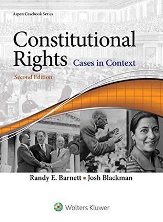 Constitutional Rights: Cases in Context (Aspen Casebook Series)
