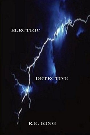 Electric Detective (Eddie Evers Electric Detective, #1)