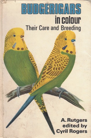 Budgerigars in Colour: Their Care and Breeding (Hardcover)