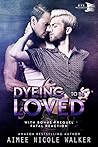 Dyeing to be Loved