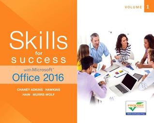 Skills for Success with Office 2016 Volume 1