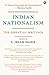 Indian Nationalism: The Ess...