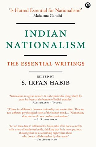 Indian Nationalism: The Essential Writings (Kindle Edition)