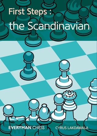 First Steps: The Scandinavian (Everyman Chess)